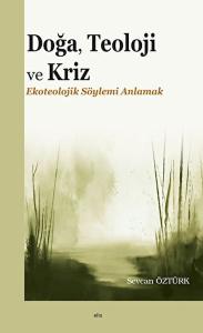 Doğa, Teoloji ve Kriz Doğa, Teoloji ve Kriz