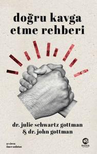 Doğru Kavga Etme Rehberi Doğru Kavga Etme Rehberi
