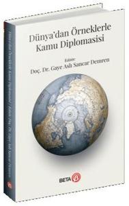 Dünya'dan Örneklerle Kamu Diplomasisi Dünya'dan Örneklerle Kamu Diplomasisi