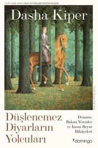 Düşlenemez Diyarların Yolcuları