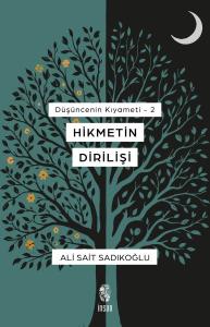 Düşüncenin Kıyameti 2 - Hikmetin Dirilişi