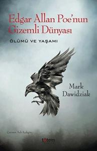 Edgar Allan Poe'nun Gizemli Dünyası - Ölümü ve Yaşamı Edgar Allan Poe'nun Gizemli Dünyası - Ölümü ve Yaşamı