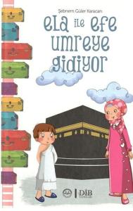 Ela İle Efe Umreye Gidiyor Ela İle Efe Umreye Gidiyor