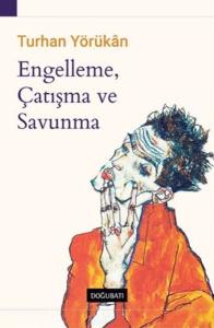 Engelleme, Çatışma ve Savunma Engelleme, Çatışma ve Savunma