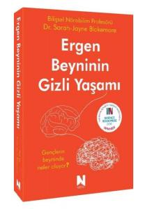 Ergen Beyninin Gizli Yaşamı Ergen Beyninin Gizli Yaşamı