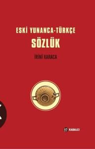 Eski Yunanca-Türkçe Sözlük Ciltli Eski Yunanca-Türkçe Sözlük Ciltli