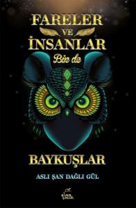 Fareler ve İnsanlar Bir de Baykuşlar