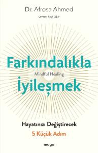 Farkındalıkla İyileşmek Farkındalıkla İyileşmek