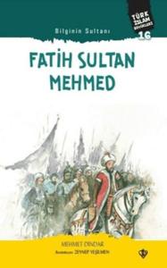 Fatih Sultan Mehmed - Bilginin Sultanı