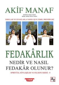Fedakârlık Nedir ve Nasıl Fedakâr Olunur?
