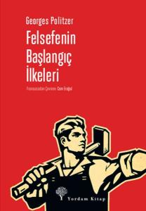 Felsefenin Başlangıç İlkeleri Felsefenin Başlangıç İlkeleri