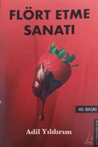 Flört Etme Sanatı Flört Etme Sanatı