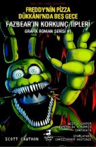 Freddy'nin Pizza Dükkanı'nda Beş Gece: Fazbear'ın Korkunç Tipleri Grafik Roman Serisi #1