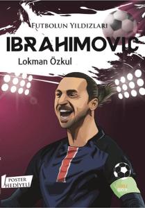 Futbolun Yıldızları Ibrahımovıc (Poster Hediyeli)