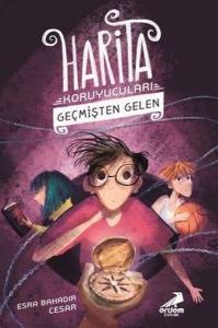 Geçmişten Gelen - Harita Koruyucuları Geçmişten Gelen - Harita Koruyucuları