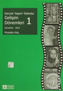 Gerçek Yaşam Tadında: Gelişim Dönemleri - 1   Gerçek Yaşam Tadında: Gelişim Dönemleri - 1