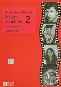 Gerçek Yaşam Tadında: Gelişim Dönemleri - 2   Gerçek Yaşam Tadında: Gelişim Dönemleri - 2