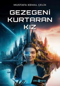 Gezegeni Kurtaran Kız Gezegeni Kurtaran Kız