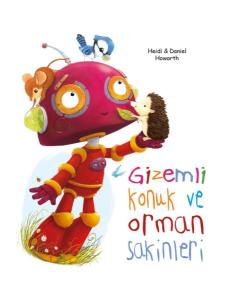 Gizemli Konuk ve Orman Sakinleri Gizemli Konuk ve Orman Sakinleri