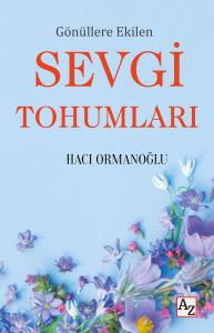 Gönüllere Ekilen Sevgi Tohumları Gönüllere Ekilen Sevgi Tohumları