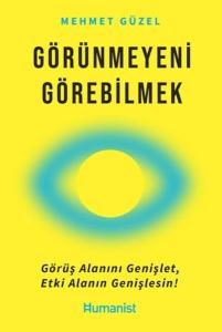 Görünmeyeni Görebilmek Görünmeyeni Görebilmek
