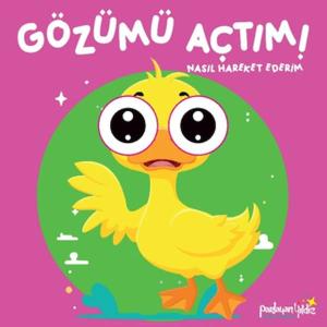 Gözümü Açtım! Nasıl Hareket Ederim?