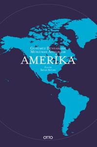Günümüz Dünyasında Müslüman Azınlıklar: Amerika Günümüz Dünyasında Müslüman Azınlıklar: Amerika