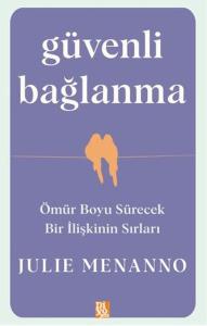 Güvenli Bağlanma Güvenli Bağlanma