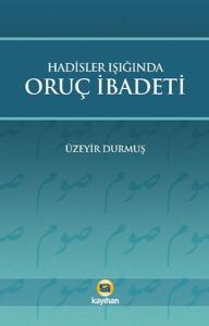 Hadisler Işığında Oruç İbadeti