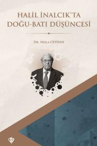 Halil İnalcık'ta Doğu Batı Düşüncesi Halil İnalcık'ta Doğu Batı Düşüncesi