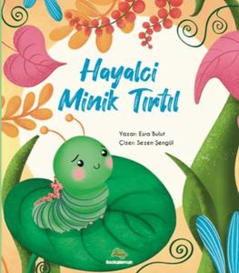Hayalci Minik Tırtıl Hayalci Minik Tırtıl