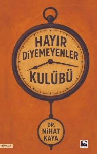 Hayır Diyemeyenler Kulübü Hayır Diyemeyenler Kulübü