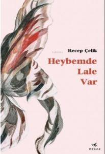 Heybemde Lale Var Heybemde Lale Var