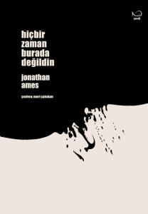 Hiçbir Zaman Burada Değildin Hiçbir Zaman Burada Değildin