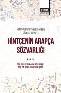 Hint-Arap Etkileşiminin Dilsel Boyutu Hintçenin Arapça Sözvarlığı Hint-Arap Etkileşiminin Dilsel Boyutu Hintçenin Arapça Sözvarlığı