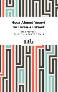 Hoca Ahmed Yesevi ve Divan-ı Hikmet Hoca Ahmed Yesevi ve Divan-ı Hikmet