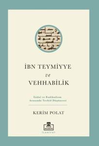 İbn Teymiyye ve Vehhabilik İbn Teymiyye ve Vehhabilik