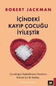 İçindeki Kayıp Çocuğu İyileştir İçindeki Kayıp Çocuğu İyileştir