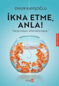 İkna Etme Anla İkna Etme Anla