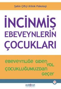 İncinmiş Ebeveynlerin Çocukları İncinmiş Ebeveynlerin Çocukları