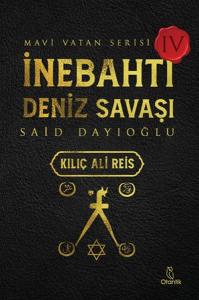 İnebahtı Deniz Savaşı-Kılıç Ali Reis İnebahtı Deniz Savaşı-Kılıç Ali Reis