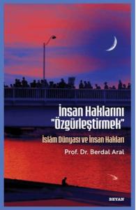 İnsan Haklarını ''Özgürleştirmek'' İnsan Haklarını ''Özgürleştirmek''