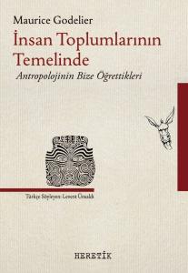 İnsan Toplumlarının Temelinde İnsan Toplumlarının Temelinde
