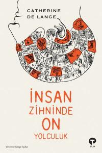 İnsan Zihninde On Yolculuk İnsan Zihninde On Yolculuk