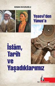 İslam Tarih ve Yaşadıklarımız İslam Tarih ve Yaşadıklarımız