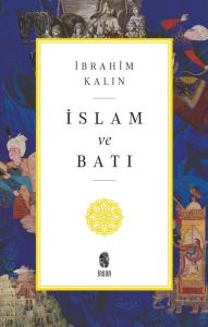 İslam ve Batı İslam ve Batı