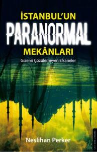 İstanbul'un Paranormal Mekanları İstanbul'un Paranormal Mekanları