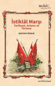 İstiklal Marşı Tarihçesi Anlamı ve Yorumu İstiklal Marşı Tarihçesi Anlamı ve Yorumu