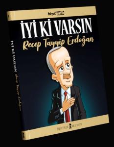 İyi Ki Varsın Recep Tayyip Erdoğan İyi Ki Varsın Recep Tayyip Erdoğan