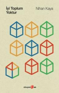 İyi Toplum Yoktur İyi Toplum Yoktur